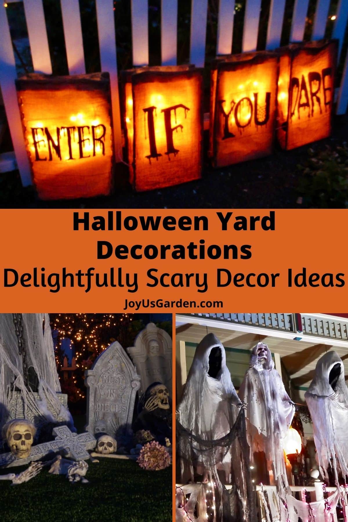 A collage of 3 photos with halloween decor the text read halloween yard decorations delightfully scary yard decor joyusgarden.com.