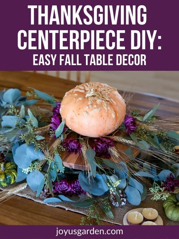a small coral peanut pumpkin sits on a wooden cake stand as part of a fall tablescape the text reads thanksgiving centerpiece DIY easy fall table decor