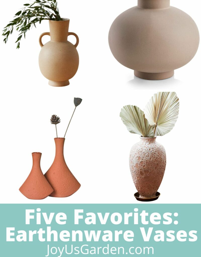 collage of 4 different earthenware vases text reads five favorites earthenware vases joyusgarden.com